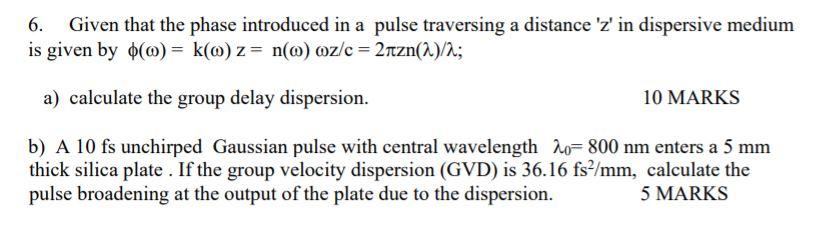 Given That The Phase Introduced In A Pulse Travers Chegg Com