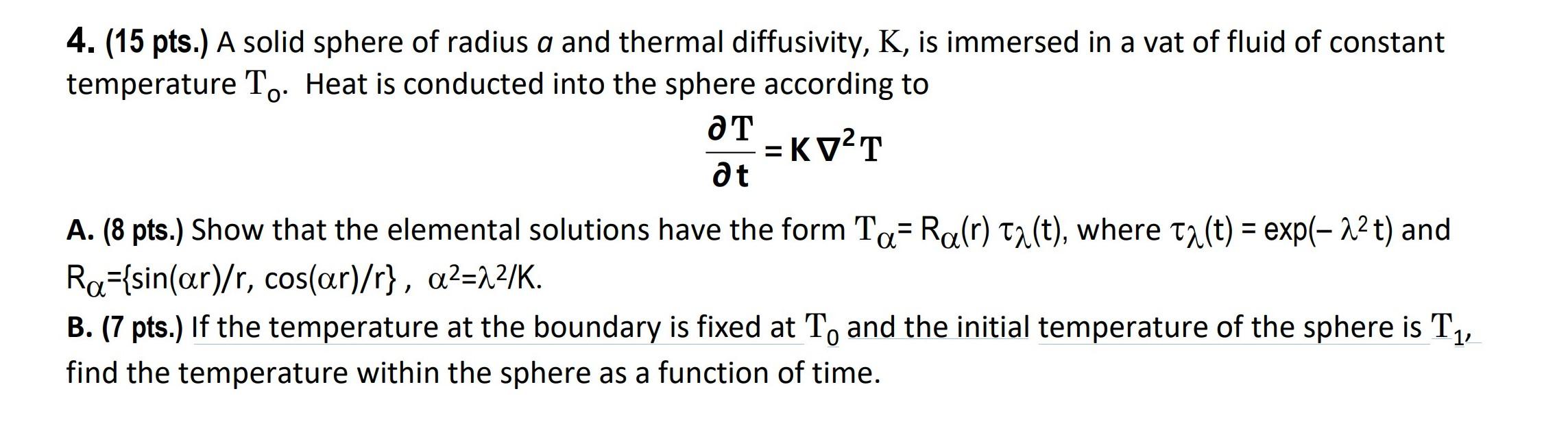 Solved Кү?т 4. (15 pts.) A solid sphere of radius a and | Chegg.com