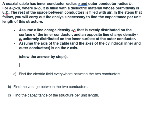 Solved A coaxial cable has inner conductor radius a and | Chegg.com