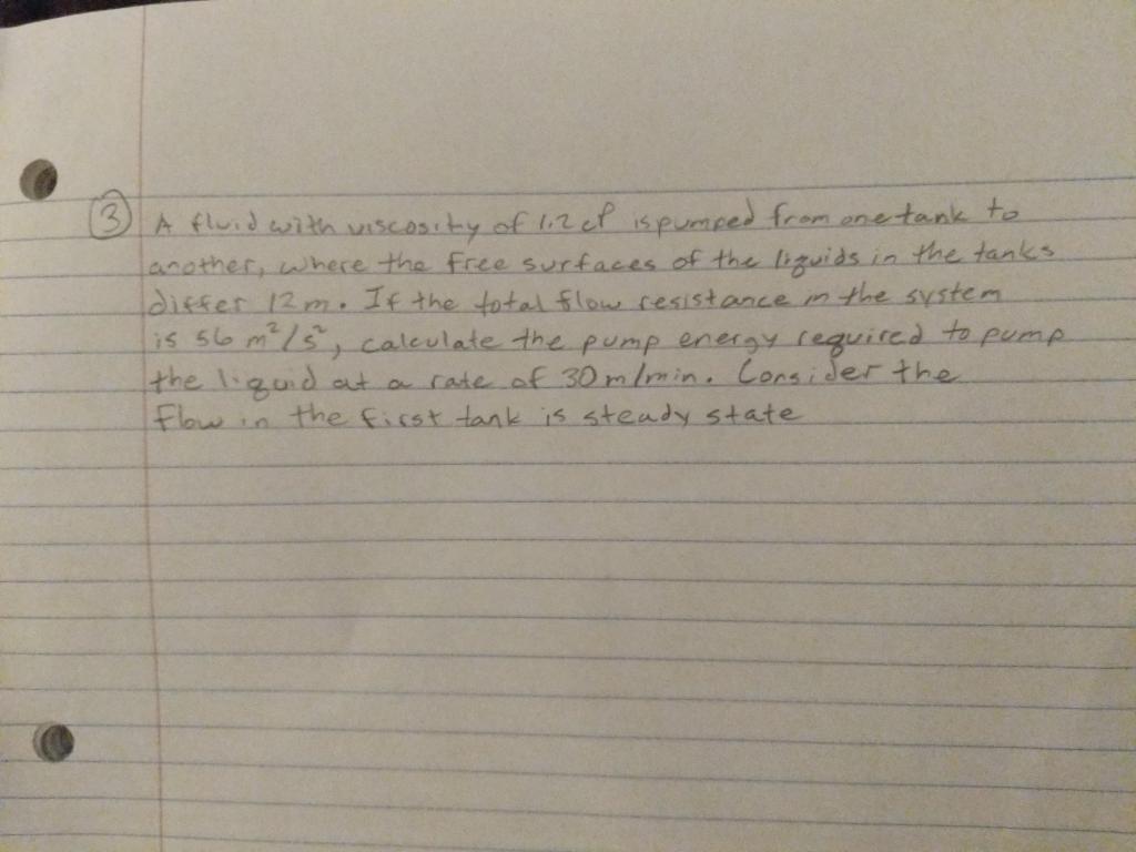 Solved 3) A fluid with viscosity of 1.2CP ispumped from ene | Chegg.com