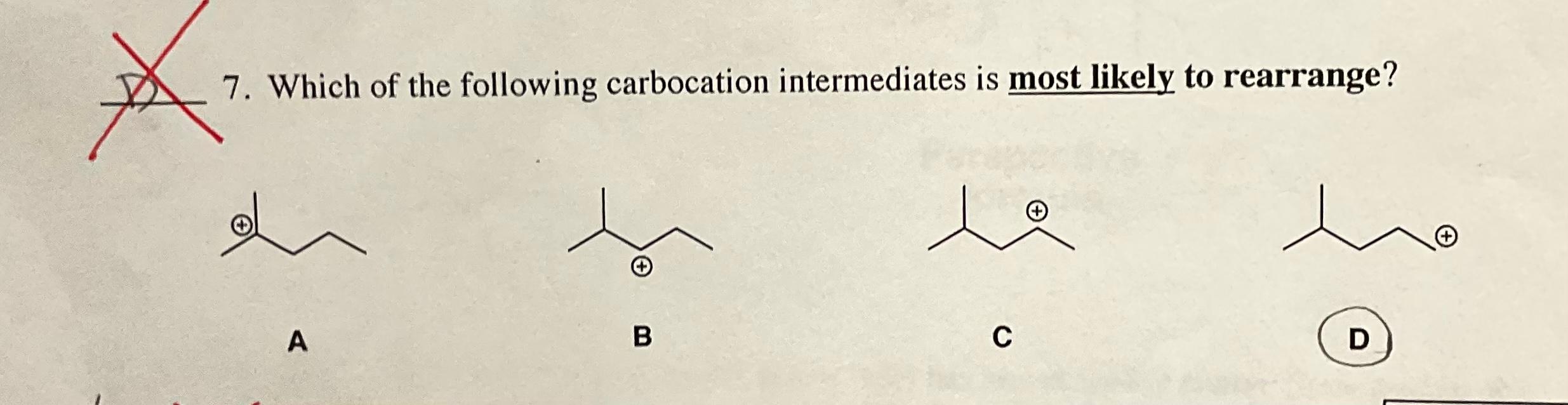 Solved 7. Which of the following carbocation intermediates | Chegg.com