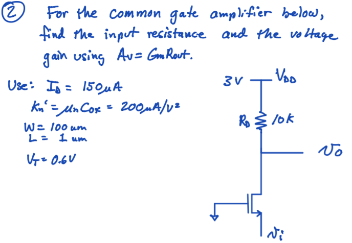 Solved 2 For the common gate amplifier below, find the input | Chegg.com
