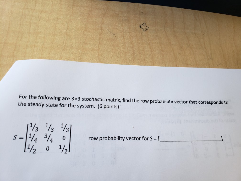 Solved For The Following Are 3x3 Stochastic Matrix Find The 0753