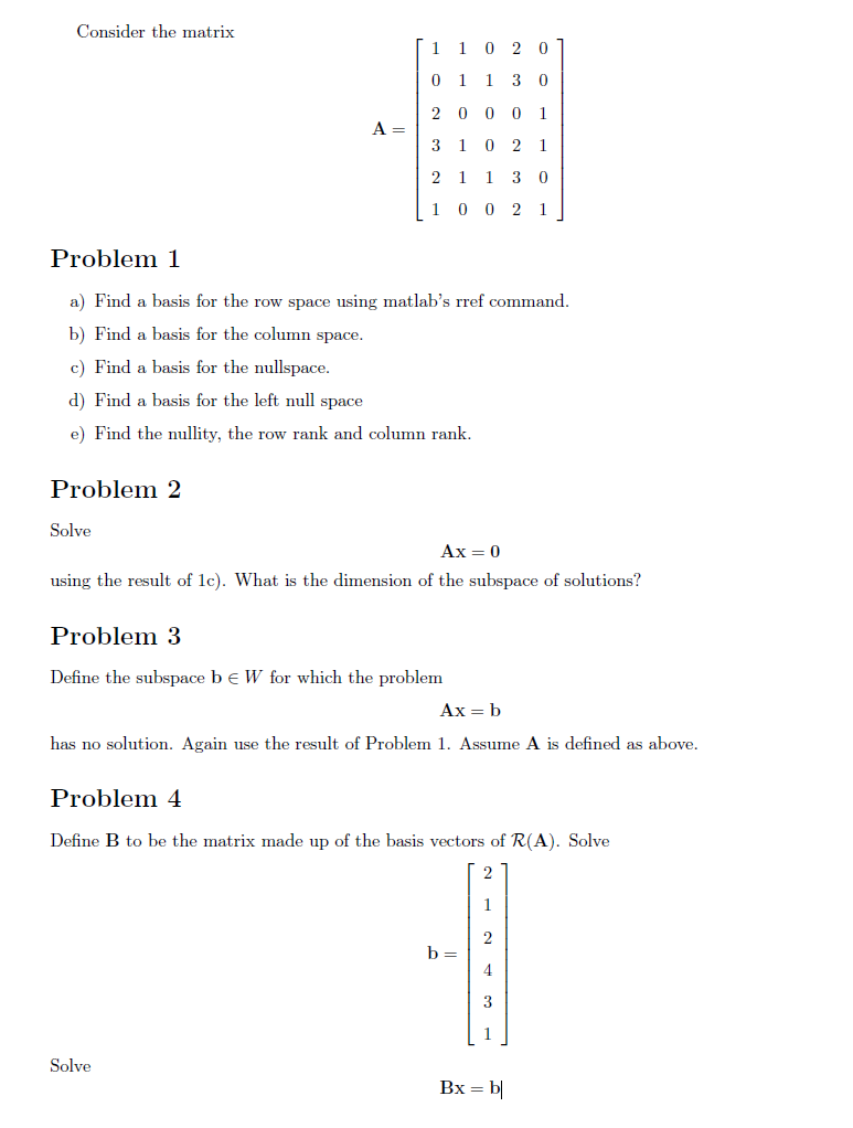 Solved Consider the matrix 1 1 0 2 0 0 1 1 30 A 2 0 0 0 1 3