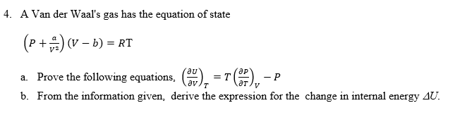 Solved 4. A Van der Waals gas has the equation of state (P+) | Chegg.com
