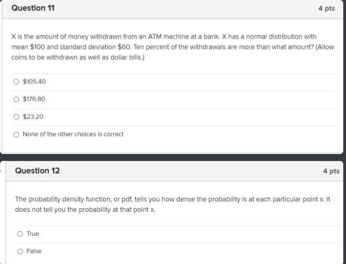 Solved Question 11 4 pts X is the amount of money withdrawn | Chegg.com
