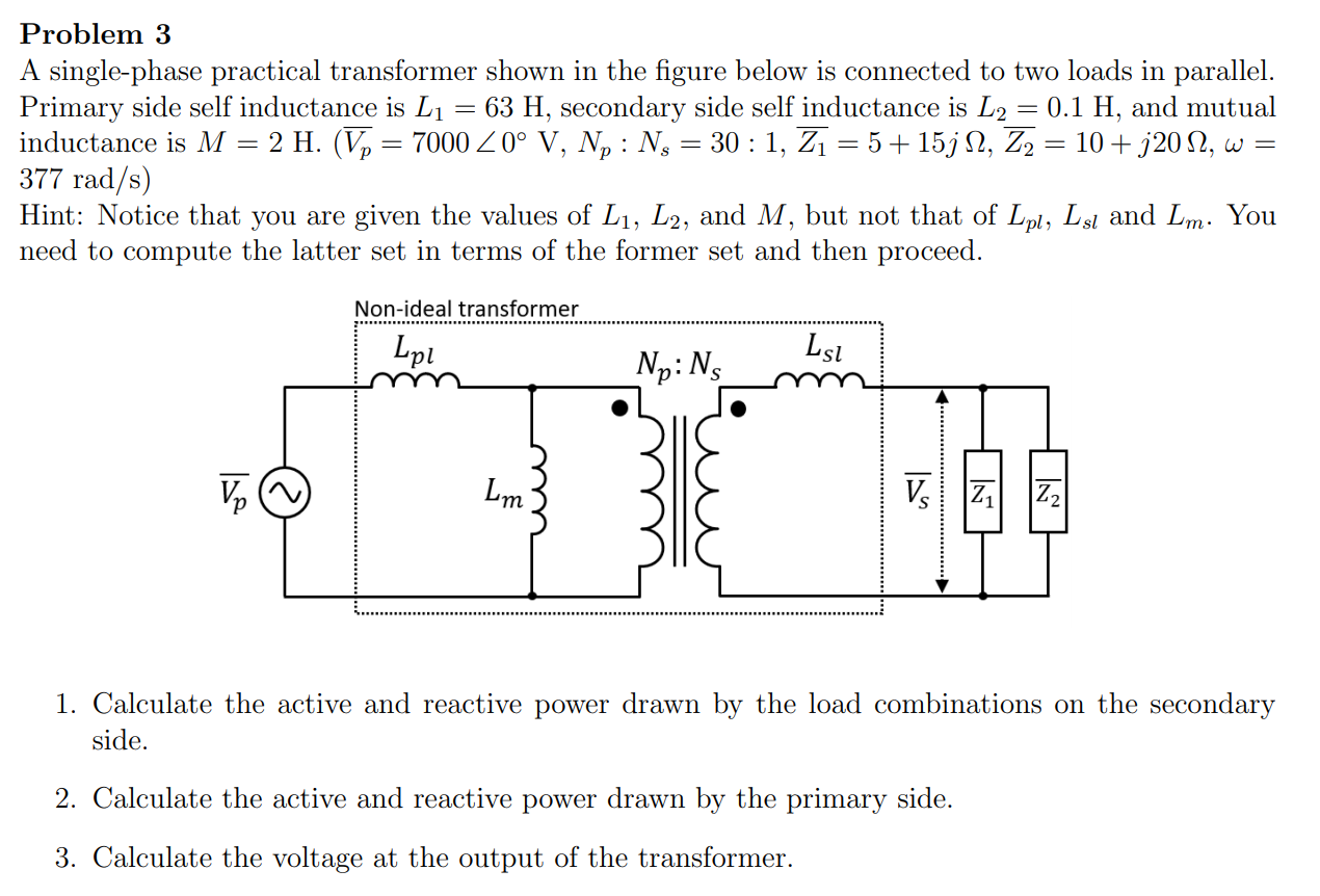 Solved = Problem 3 A Single-phase Practical Transformer | Chegg.com