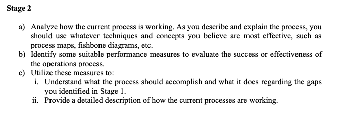 Solved a) Analyze how the current process is working. As you | Chegg.com