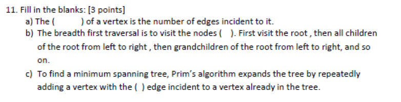 Solved 11. Fill in the blanks: (3 points] a) The ) of a | Chegg.com