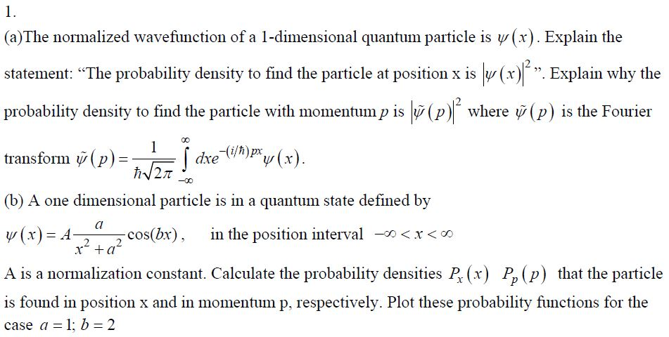 (a) The normalized wavefunction of a 1-dimensional | Chegg.com