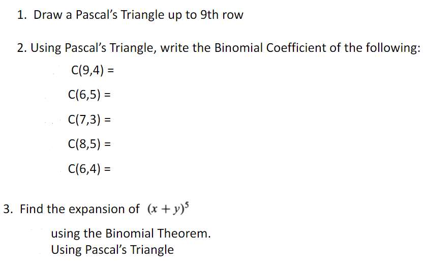 Solved 1. Draw a Pascal s Triangle up to 9th row 2. Using Chegg