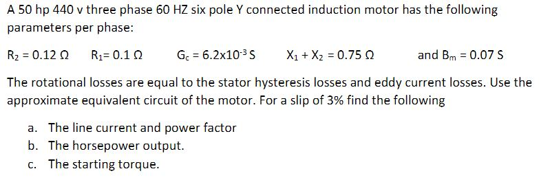 Solved A 50 hp 440 v three phase 60 HZ six pole Y connected | Chegg.com