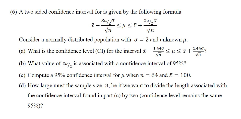 Solved (6) A two sided confidence interval for is given by | Chegg.com