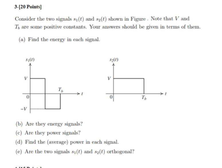 Solved 3-[20 Points) Consider the two signals sı(t) and | Chegg.com