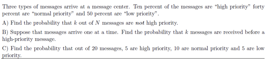 Solved Three Types Of Messages Arrive At A Message Center. | Chegg.com