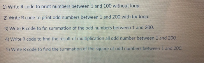 Solved 1) Write R code to print numbers between 1 and 100 | Chegg.com