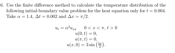 Solved 6. Use the finite difference method to calculate the | Chegg.com