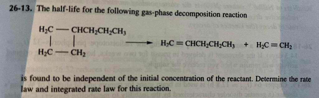 Solved 26-13. The half-life for the following gas-phase | Chegg.com