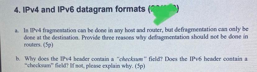 Solved 4. IPv4 and IPv6 datagram formats (O) a. In IPv4 | Chegg.com