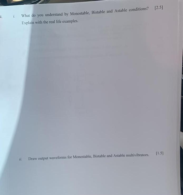 Solved 4. i. What do you understand by Monostable, Bistable | Chegg.com