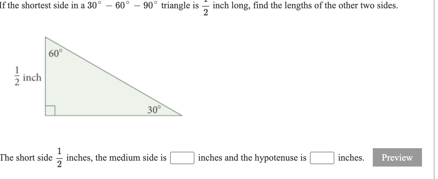 Solved If The Shortest Side In A 30 60 90 Triangle Chegg Com