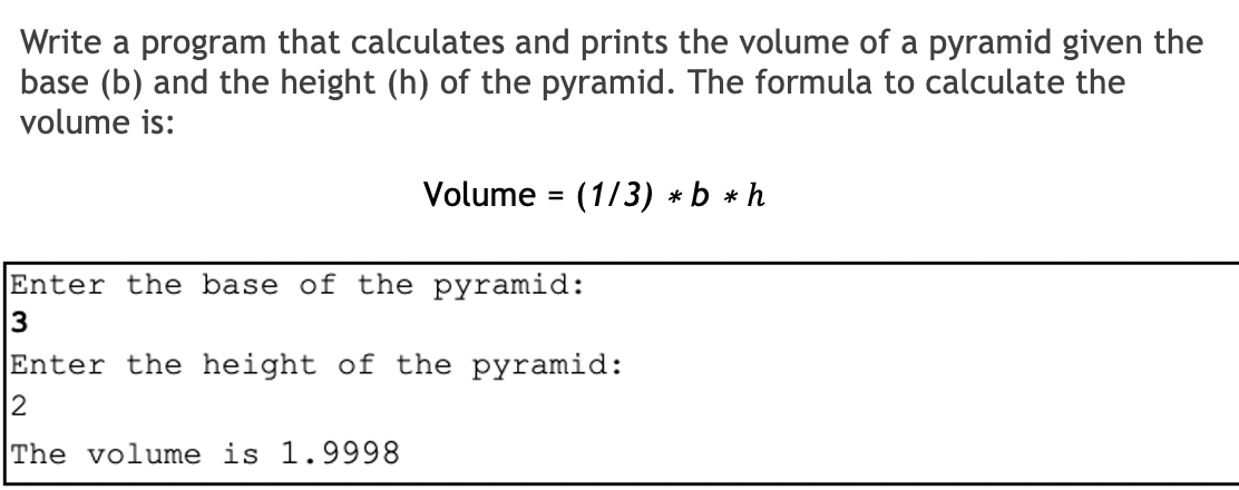 Solved Write a program that calculates and prints the volume | Chegg.com