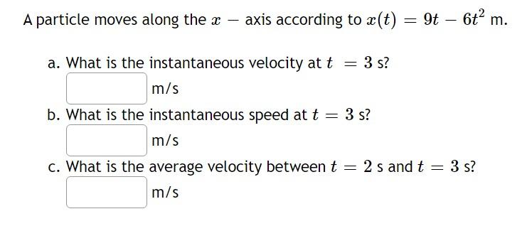 Solved The position of a particle moving along the x - axis | Chegg.com