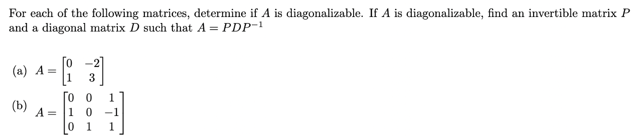 Solved For each of the following matrices, determine if A is | Chegg.com