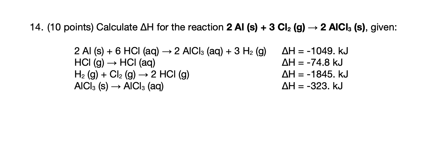 Solved 14. (10 points) Calculate ΔH for the reaction | Chegg.com