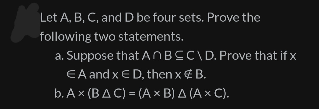 Solved Let A,B,C, And D Be Four Sets. Prove The Following | Chegg.com