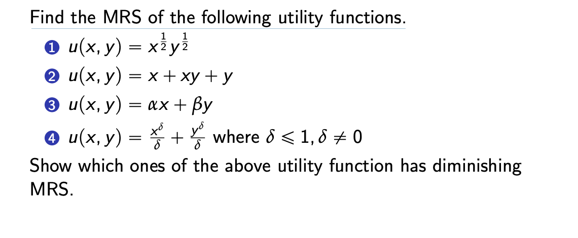 Solved 1 Find the MRS of the following utility functions. 0 | Chegg.com