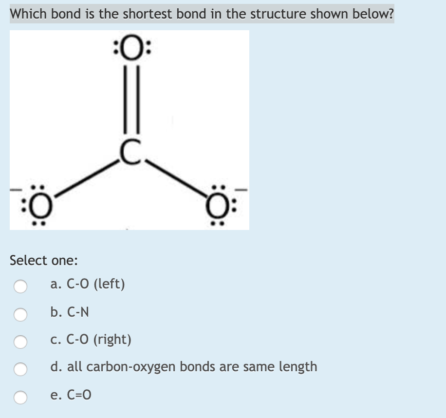 Solved Which Bond Is The Shortest Bond In The Structure S Chegg Com