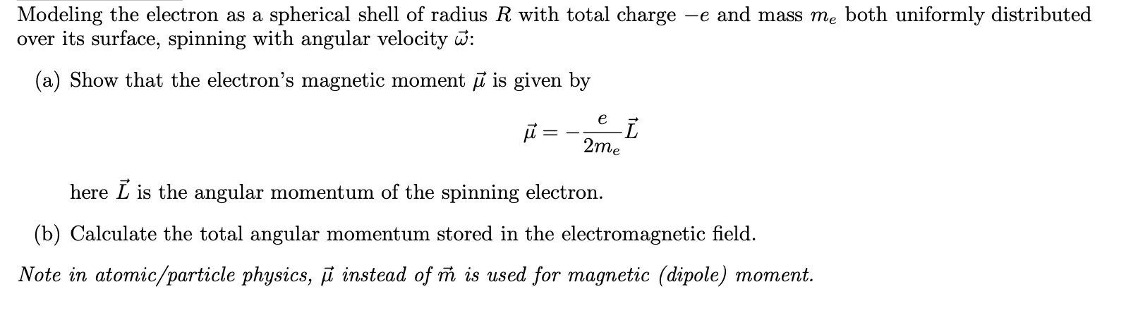 Solved Modeling the electron as a spherical shell of radius | Chegg.com