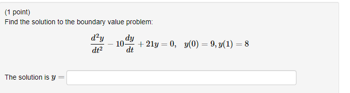 Solved (1 point) Find the solution to the boundary value | Chegg.com
