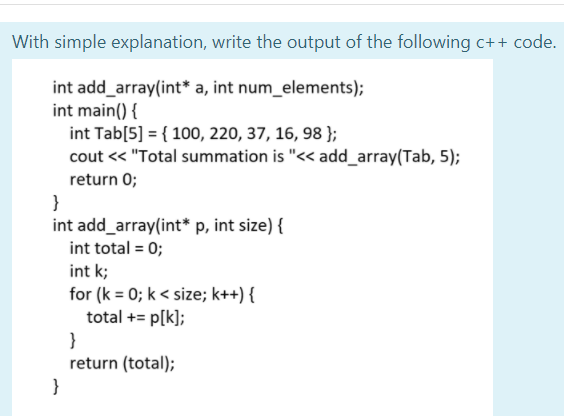 Solved With simple explanation, write the output of the | Chegg.com