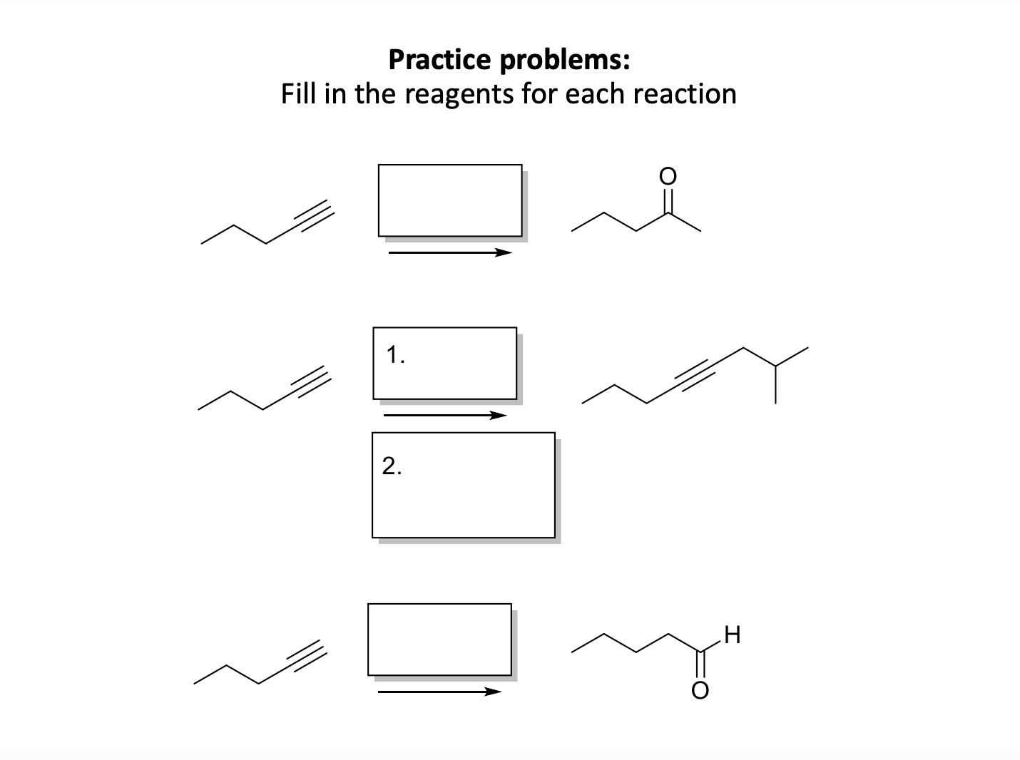 Solved Practice problems: Fill in the reagents for each | Chegg.com