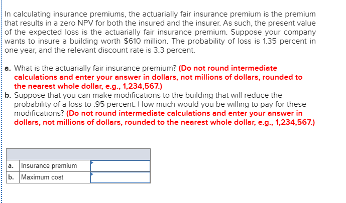 Solved In calculating insurance premiums, the actuarially | Chegg.com