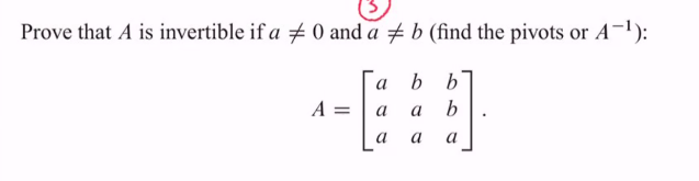 Solved Prove that A is invertible if a = 0 and a + b (find | Chegg.com