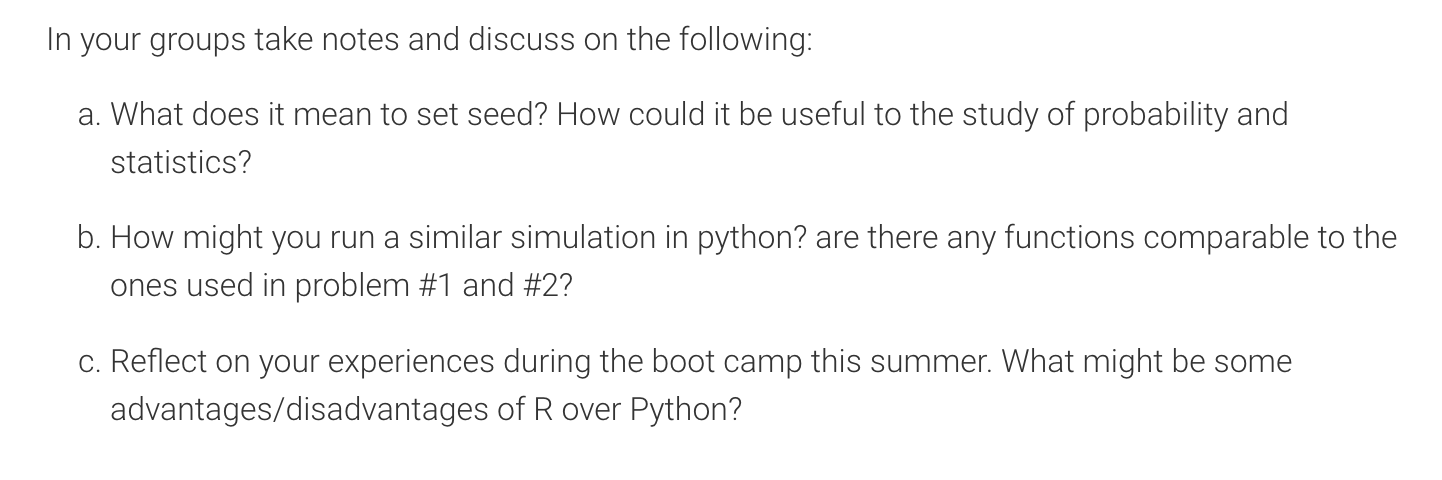 In your groups take notes and discuss on the following:
a. What does it mean to set seed? How could it be useful to the study