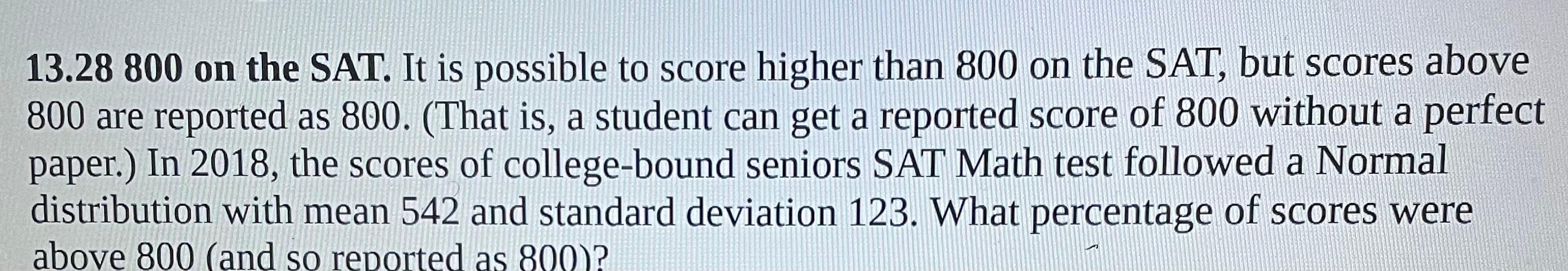 Solved 13.28 800 on the SAT. It is possible to score higher | Chegg.com