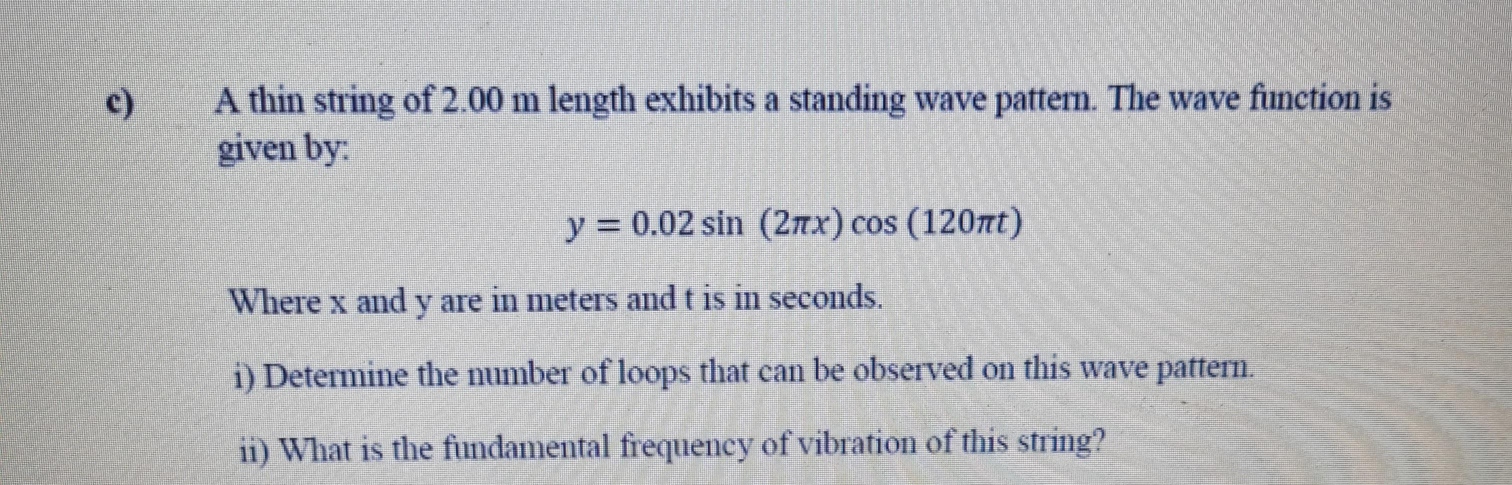 Solved c) A thin string of 2.00 m length exhibits a standing | Chegg.com