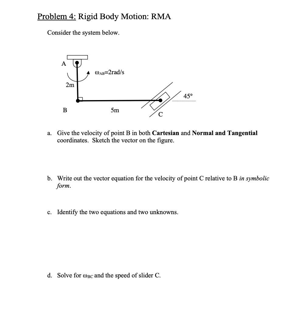 [Solved]: Problem 4: Rigid Body Motion: RMA Consider The S