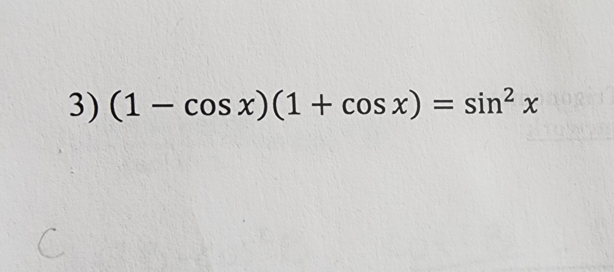 Solved 3 1 cosx 1 cosx sin2x Chegg