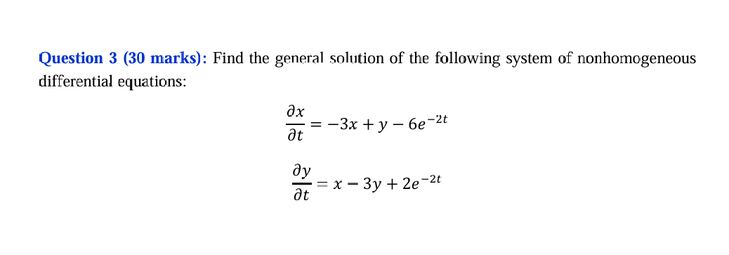 Solved Question 3 ( 30 ﻿marks): Find the general solution of | Chegg.com