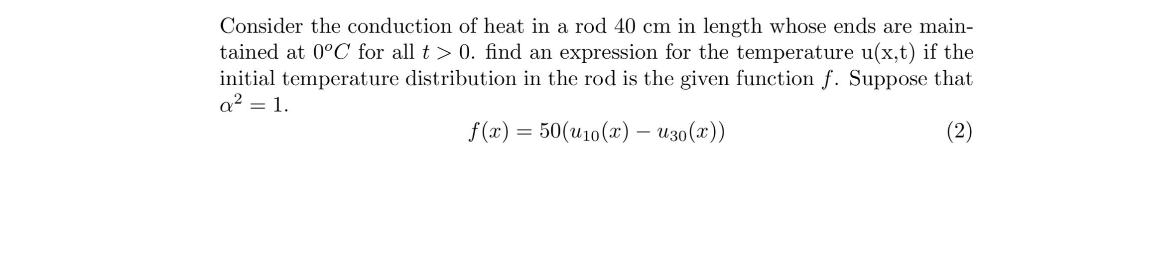 Solved Consider the conduction of heat in a rod 40 cm in | Chegg.com
