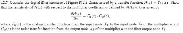 Solved 12.7 Consider the digital filter structure of Figure | Chegg.com