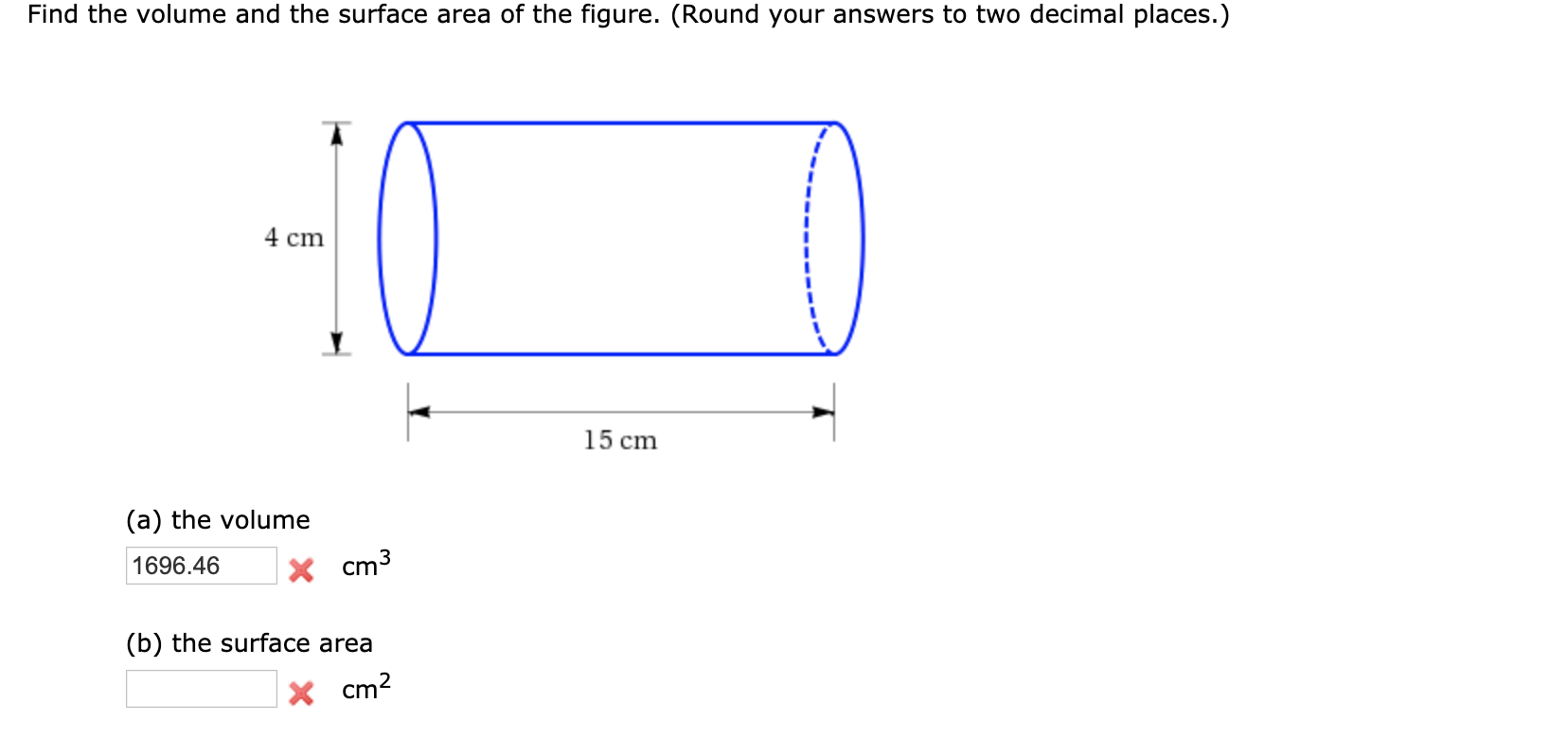 Solved Find the volume and the surface area of the figure. | Chegg.com