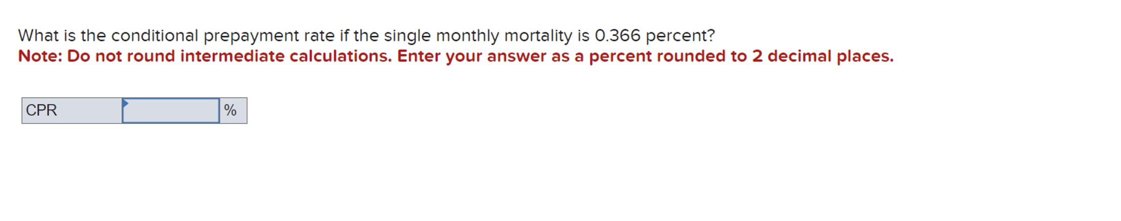 Solved What is the conditional prepayment rate if the single | Chegg.com