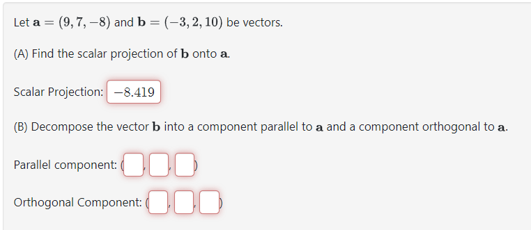 Solved sdfLet a=(9,7,-8) and b=(-3,2,10) be vectors.(A) | Chegg.com