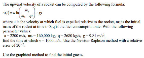 Solved The upward velocity of a rocket can be computed by | Chegg.com